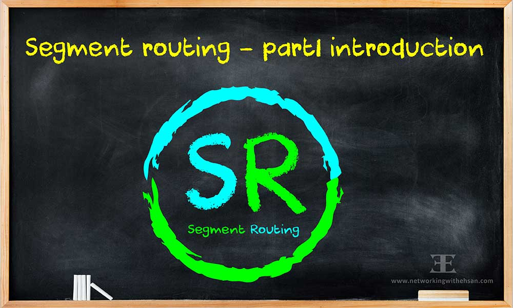 Segment Routing - Part I - Introduction
